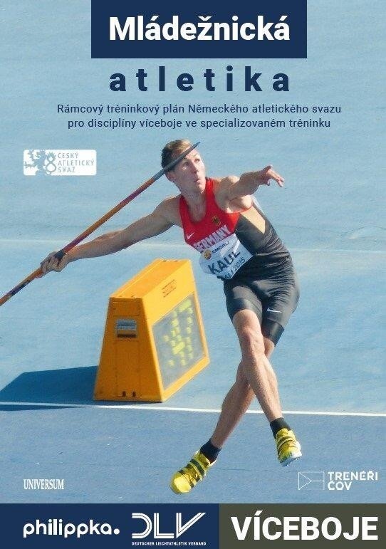 Atletika – Víceboje. Rámcový tréninkový plán Německého atletického svazu Euromedia Group, a.s.