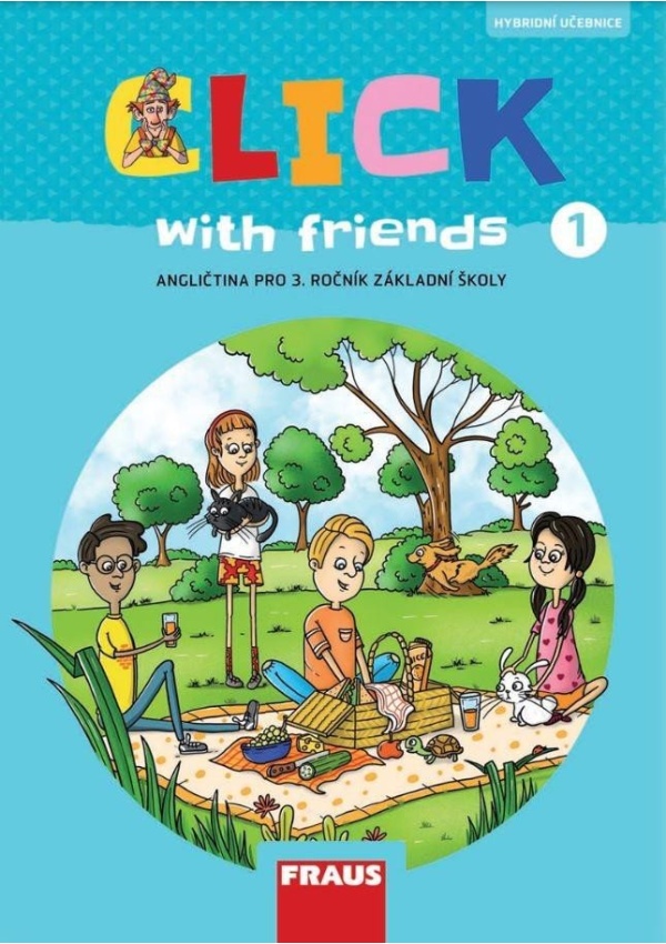 Click with Friends 1 - Hybridní učebnice angličtina pro 3. ročník ZŠ Nakladatelství Fraus, s. r. o.
