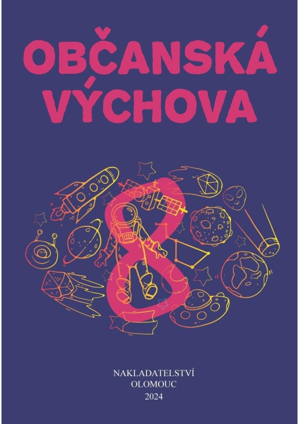 Občanská výchova pro 8. ročník ZŠ a víceletých gymnázií Nakladatelství Olomouc, s.r.o.