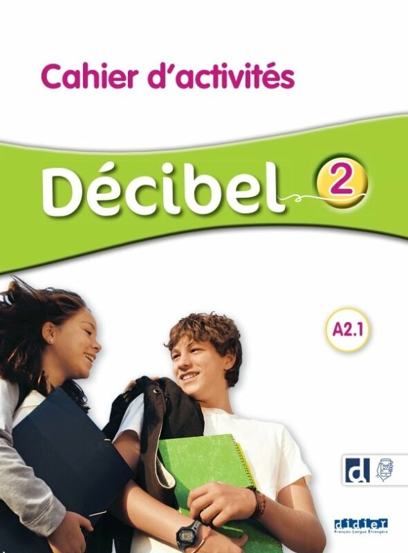 Décibel 2 A2.1 Cahier + didierfle.app Hatier Didier