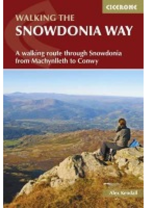 Snowdonia Way, A walking route through Eryri from Machynlleth to Conwy Cicerone Press