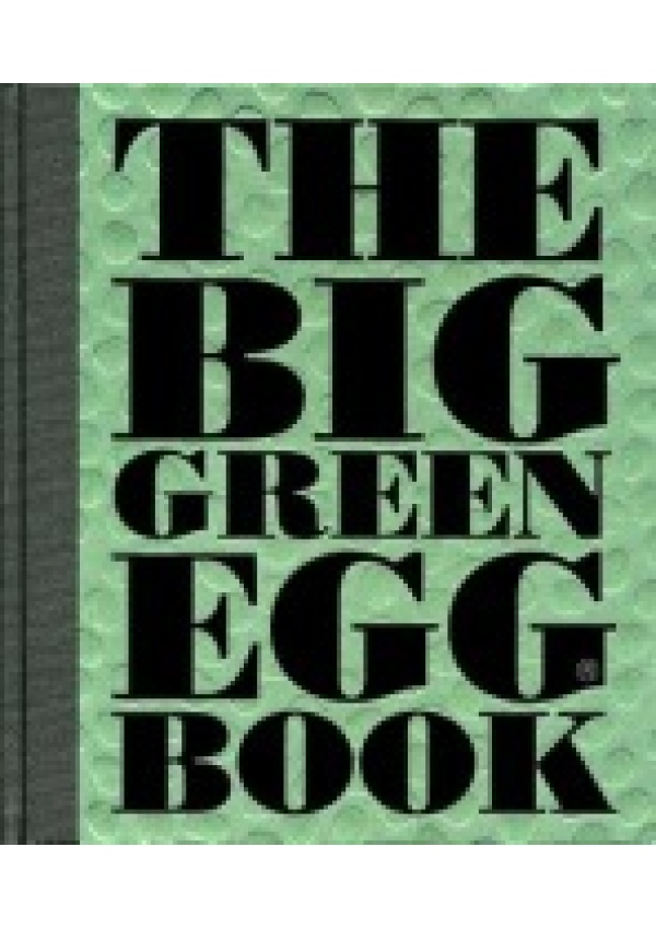 Big Green Egg Book, Cooking on the Big Green Egg Andrews McMeel Publishing