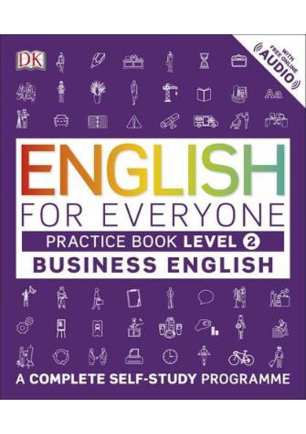 English for Everyone Business English Practice Book Level 2, A Complete Self-Study Programme Dorling Kindersley Ltd