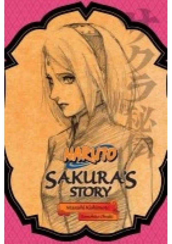 Naruto: Sakura´s Story Love Riding on the Spring Breeze Viz Media, Subs. of Shogakukan Inc