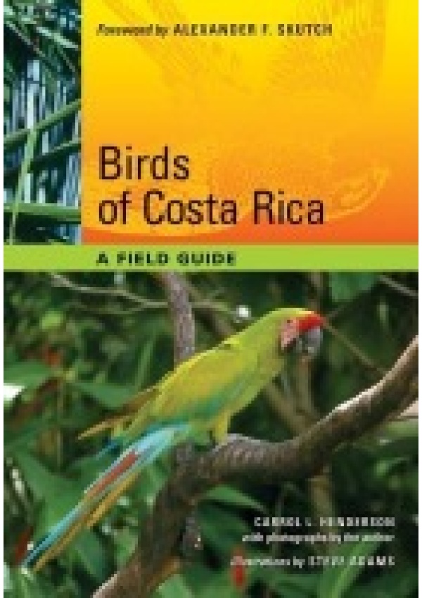 Birds of Costa Rica, A Field Guide University of Texas Press