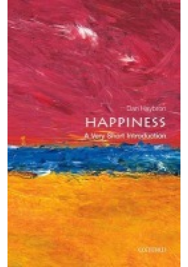 Happiness: A Very Short Introduction Oxford University Press