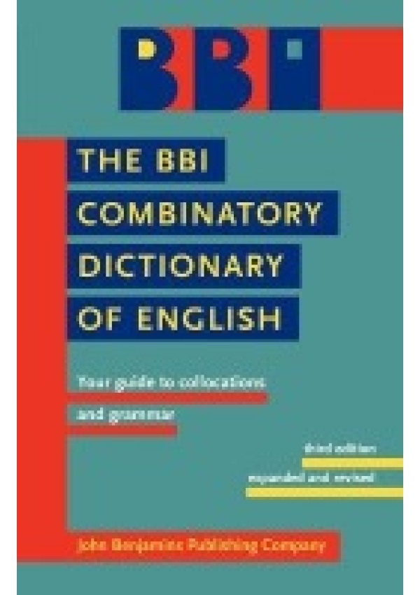 BBI Combinatory Dictionary of English, Your guide to collocations and grammar. Third edition revised by Robert Ilson John Benjamins Publishing Co