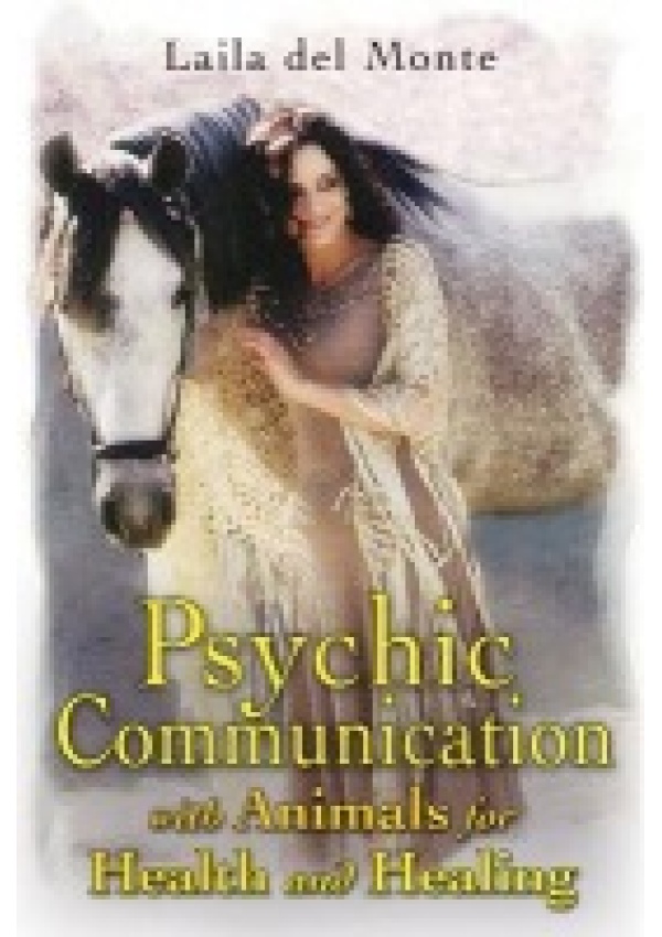 Psychic Communication with Animals for Health and Healing Inner Traditions Bear and Company