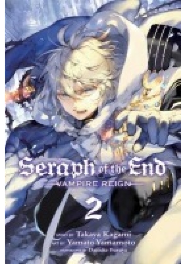 Seraph of the End, Vol. 2, Vampire Reign Viz Media, Subs. of Shogakukan Inc