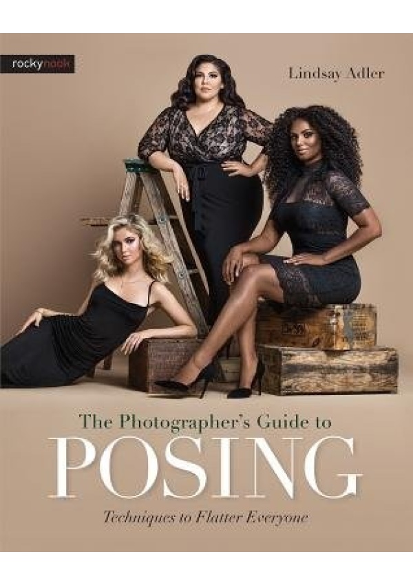 Photographer´s Guide to Posing, Techniques to Flatter Everyone Rocky Nook