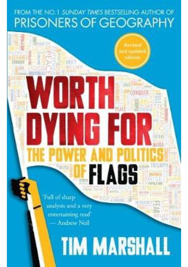 Worth Dying for, The Power and Politics of Flags Elliott & Thompson Limited