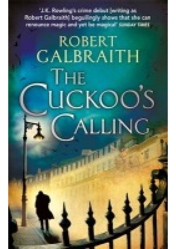 Cuckoo's Calling, Cormoran Strike Book 1 Little, Brown Book Group