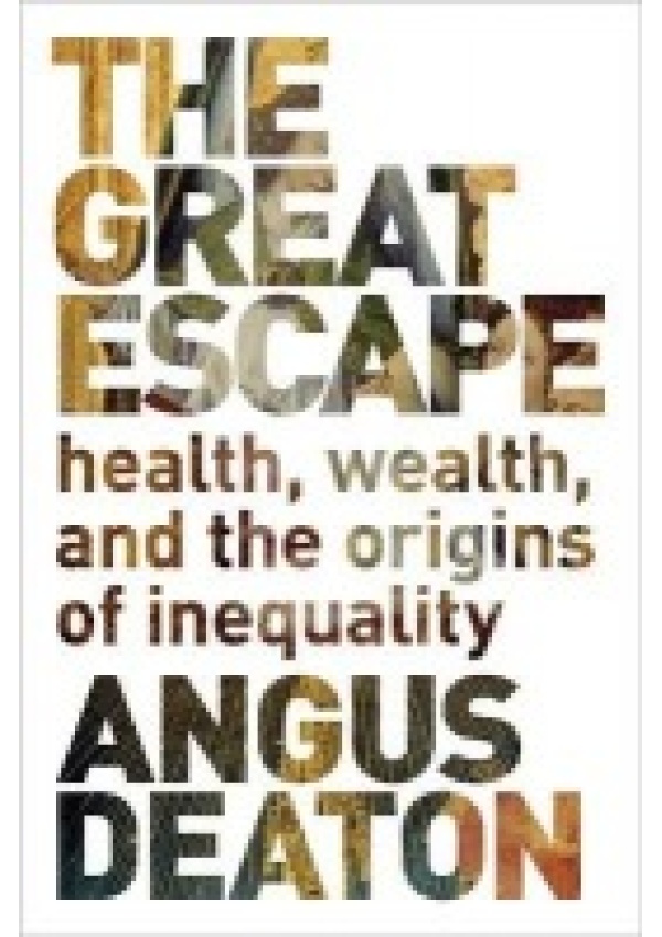 Great Escape, Health, Wealth, and the Origins of Inequality Princeton University Press