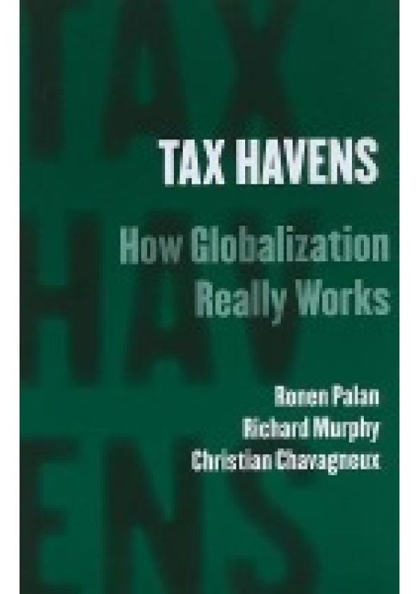 Tax Havens, How Globalization Really Works Cornell University Press