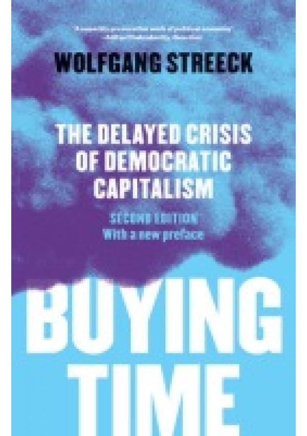 Buying Time, The Delayed Crisis of Democratic Capitalism Verso Books