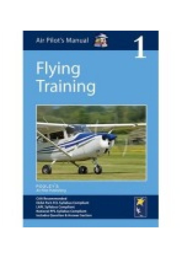 Air Pilot´s Manual - Flying Training Pooleys Air Pilot Publishing Ltd