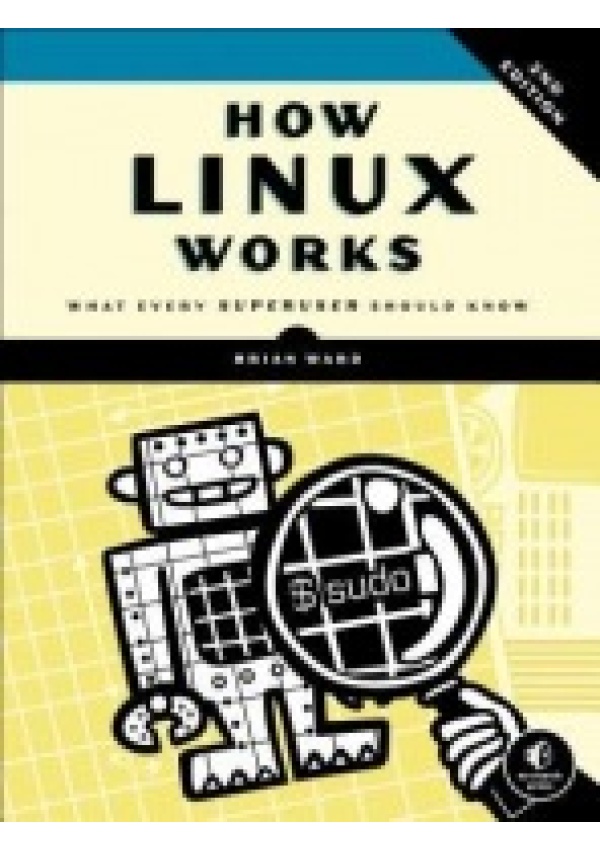 How Linux Works, 2nd Edition No Starch Press,US