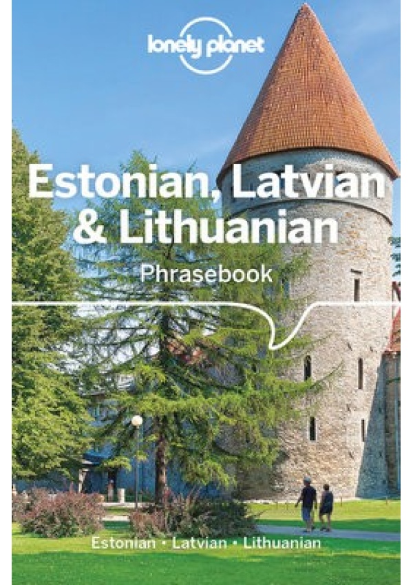 Lonely Planet Estonian, Latvian a Lithuanian Phrasebook a Dictionary Lonely Planet Global Limited