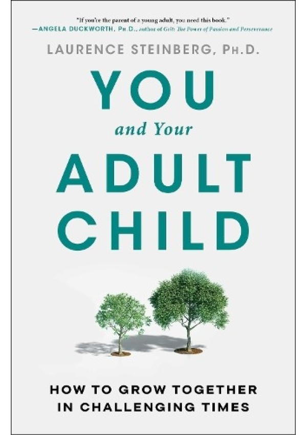 You and Your Adult Child, How to Grow Together in Challenging Times Simon & Schuster