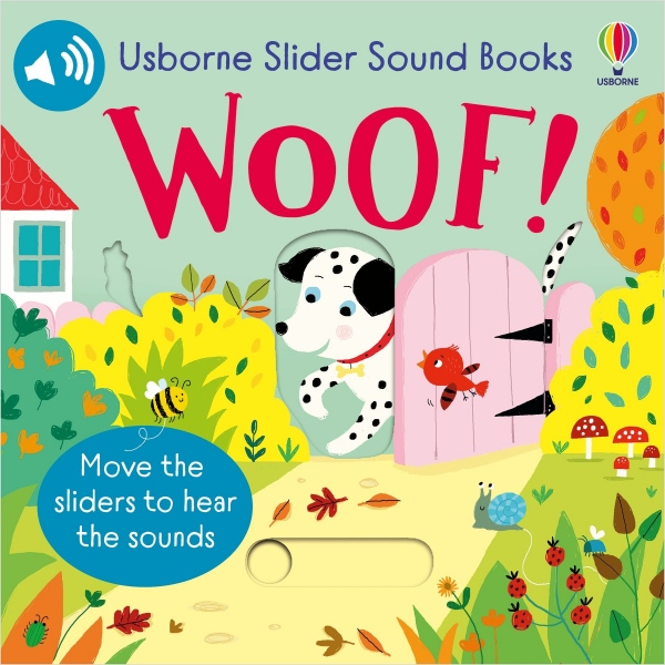 Slider Sound Books Woof! Usborne Publishing