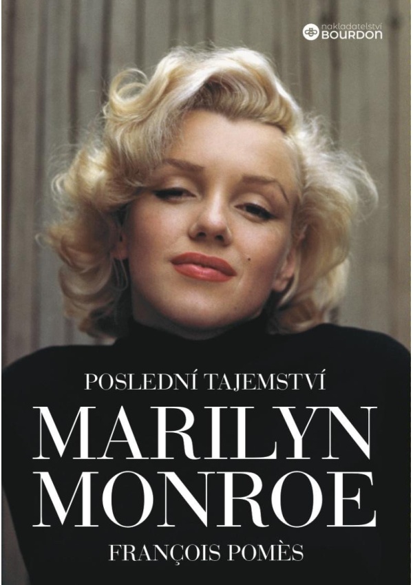 Poslední tajemství Marilyn Monroe Bourdon, a.s.