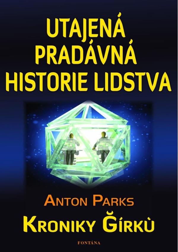 Utajená pradávná historie lidstva - Kroniky Girku FONTÁNA ESOTERA, s.r.o.