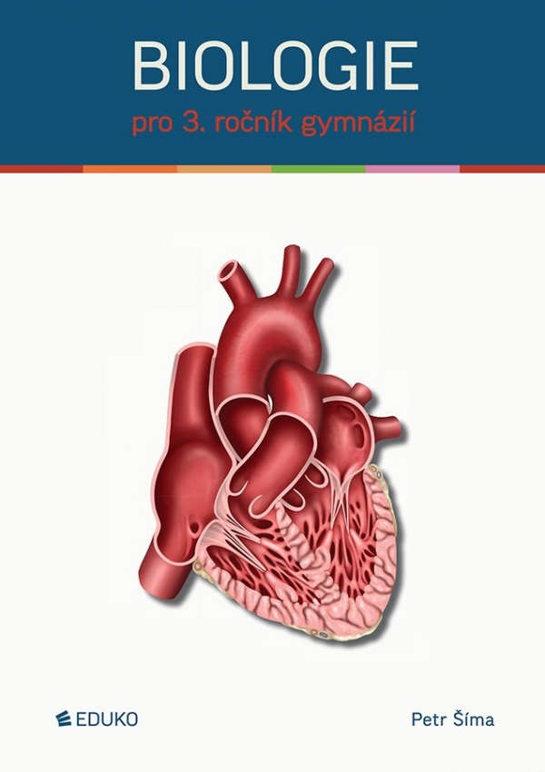 Biologie pro 3. ročník gymnázií EDUKO nakladatelstvi, s.r.o.