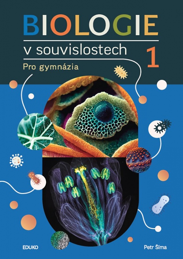 BIOLOGIE V SOUVISLOSTECH 1 EDUKO nakladatelstvi, s.r.o.