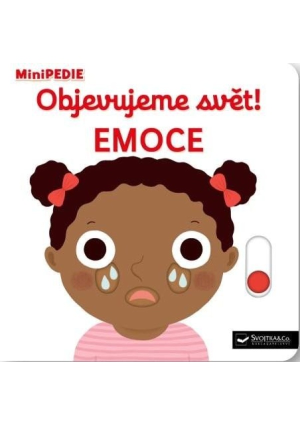 MiniPEDIE Objevujeme svět! Emoce Svojtka & Co. s. r. o.