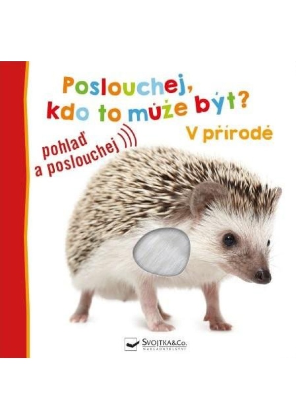 Poslouchej, kdo to může být? V přírodě Svojtka & Co. s. r. o.