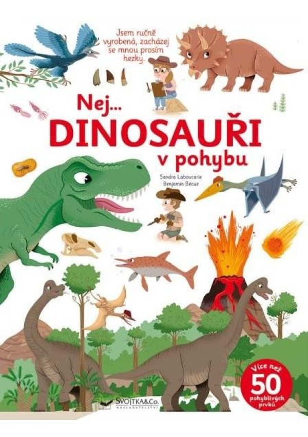 Nej... DINOSAUŘI v pohybu Svojtka & Co. s. r. o.