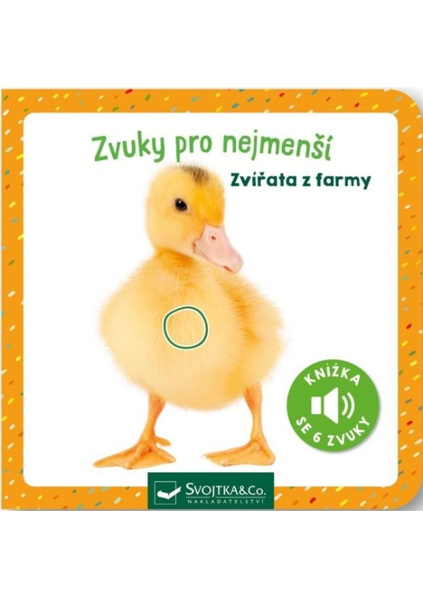 Zvuky pro nejmenší Zvířata z farmy Svojtka & Co. s. r. o.