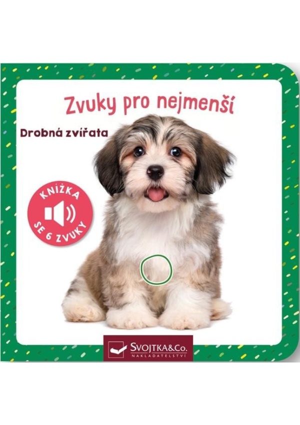 Zvuky pro nejmenší Drobná zvířata Svojtka & Co. s. r. o.