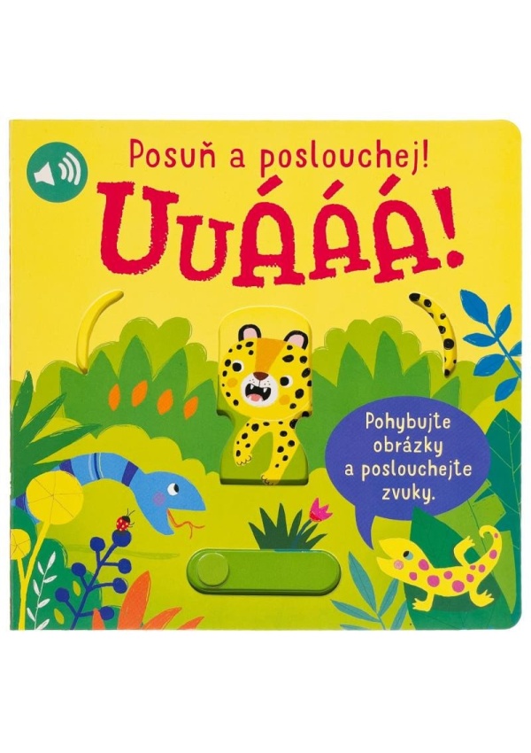 Uuááá! Posuň a poslouchej! Svojtka & Co. s. r. o.