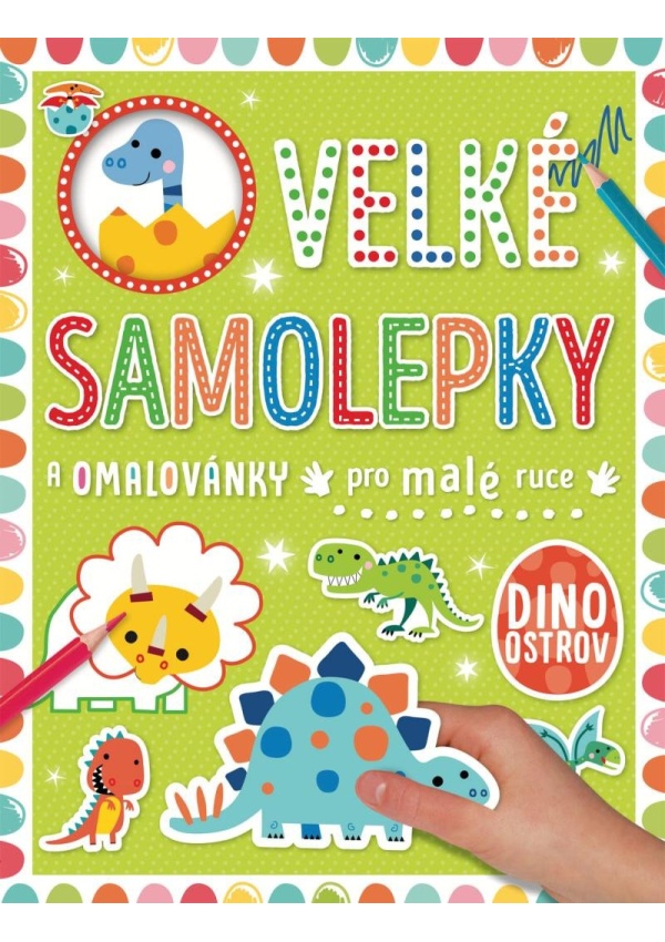 Velké samolepky a omalovánky pro malé ruce Dino ostrov Svojtka & Co. s. r. o.