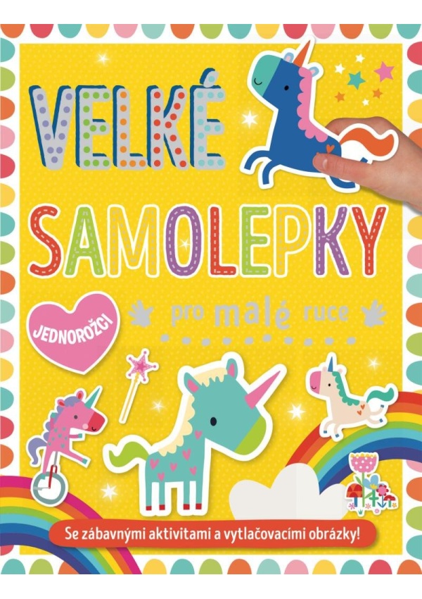 Velké samolepky pro malé ruce Jednorožci Svojtka & Co. s. r. o.