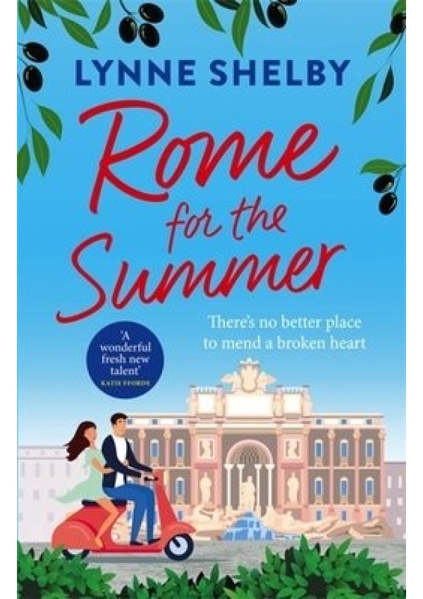 Rome for the Summer, A feel-good, escapist summer romance about finding love and following your heart Headline Publishing Group