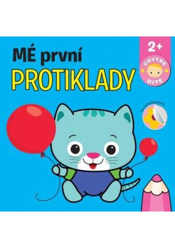 Mé první protiklady - Chytré dítě Svojtka & Co. s. r. o.