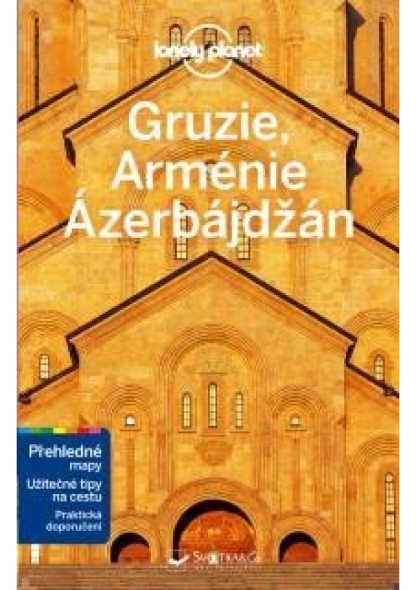 Gruzie, Arménie a Ázerbájdžán - Lonely Planet Svojtka & Co. s. r. o.