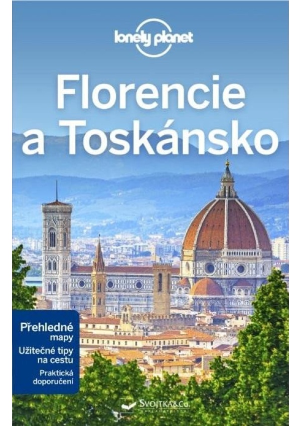 Florencie a Toskánsko - Lonely Planet Svojtka & Co. s. r. o.