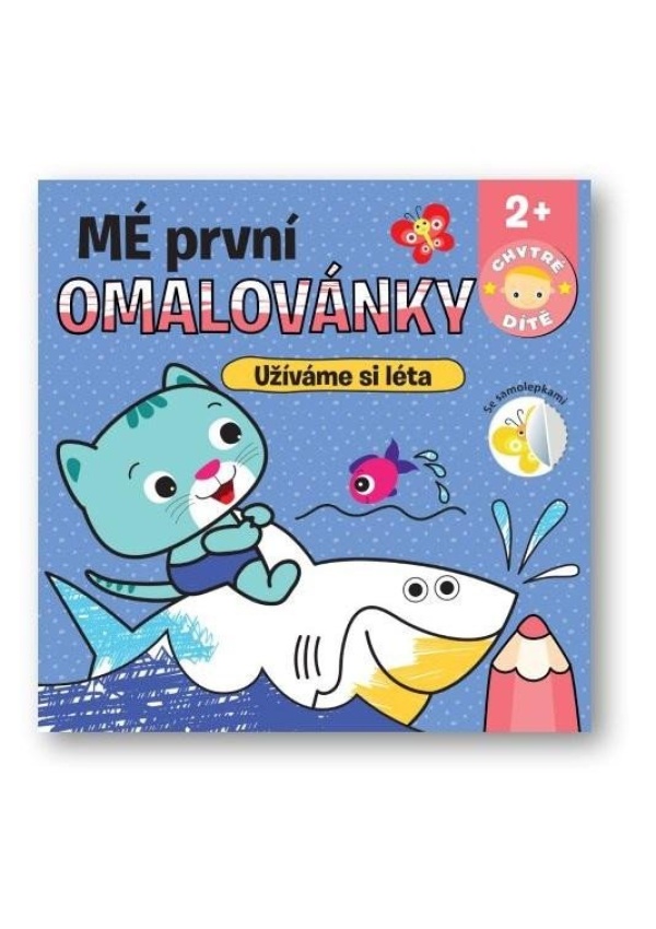 Mé první omalovánky Užíváme si léta - Chytré dítě Svojtka & Co. s. r. o.