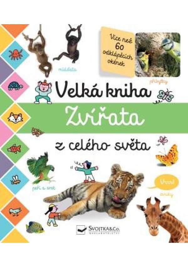 Velká kniha - Zvířata z celého světa Svojtka & Co. s. r. o.