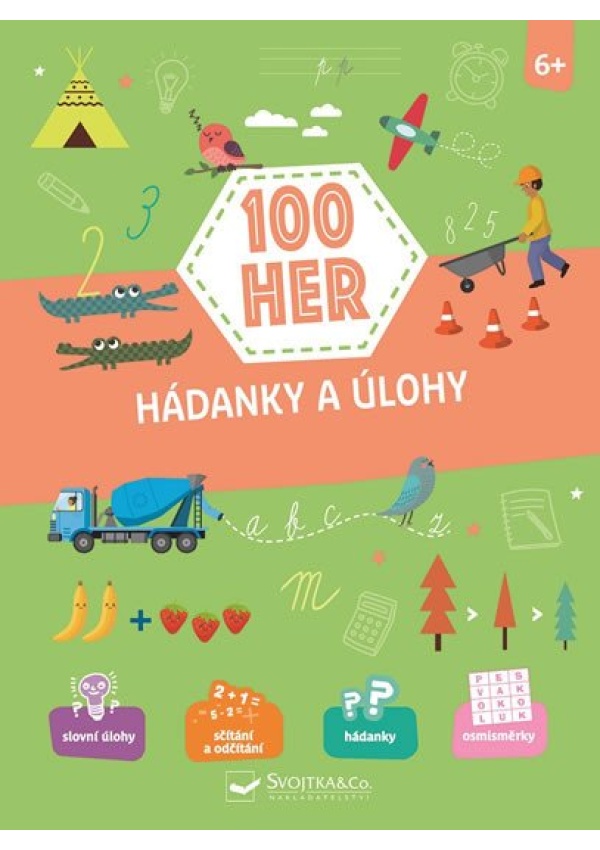 100 her - Hádanky a úlohy 6+ Svojtka & Co. s. r. o.