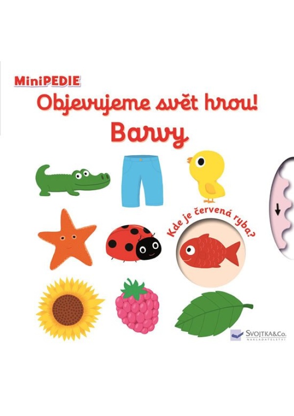 MiniPEDIE Objevujeme svět hrou! Barvy Svojtka & Co. s. r. o.