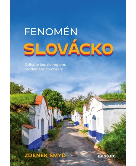 Fenomén Slovácko nastole