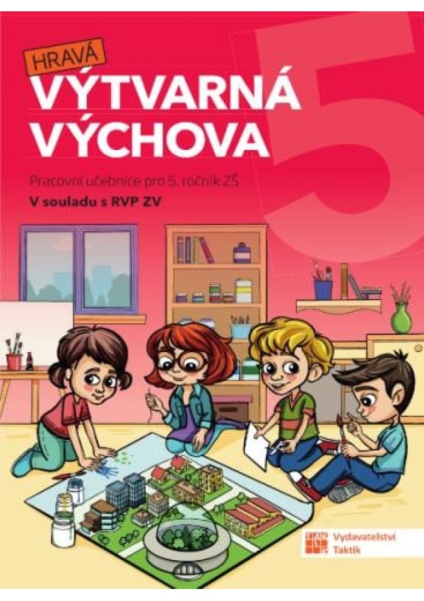 Výtvarná výchova pro 5. ročník TAKTIK International s.r.o., organizační složka