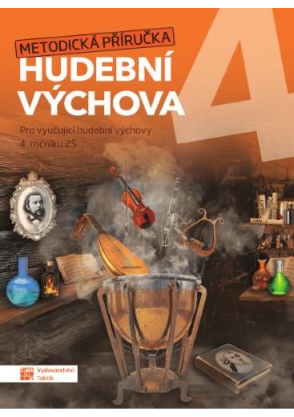 Hravá hudební výchova 4 - metodická příručka TAKTIK International s.r.o., organizační složka