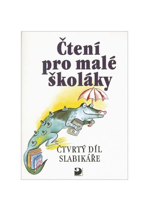 Čtení pro malé školáky (4. díl Slabikáře) FORTUNA - JUDr. František Talián