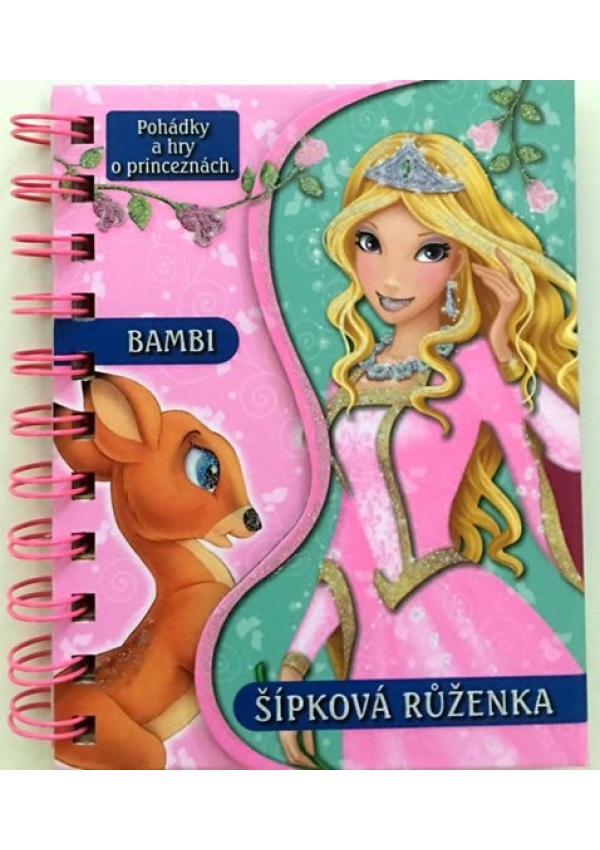 Bambi / Šípková Růženka - Pohádky a hry o princeznách NAKLADATELSTVÍ SUN s.r.o.