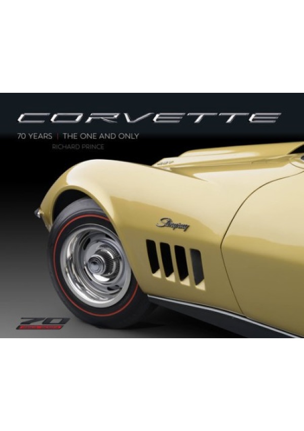 Corvette 70 Years, The One and Only Quarto Publishing Group USA Inc